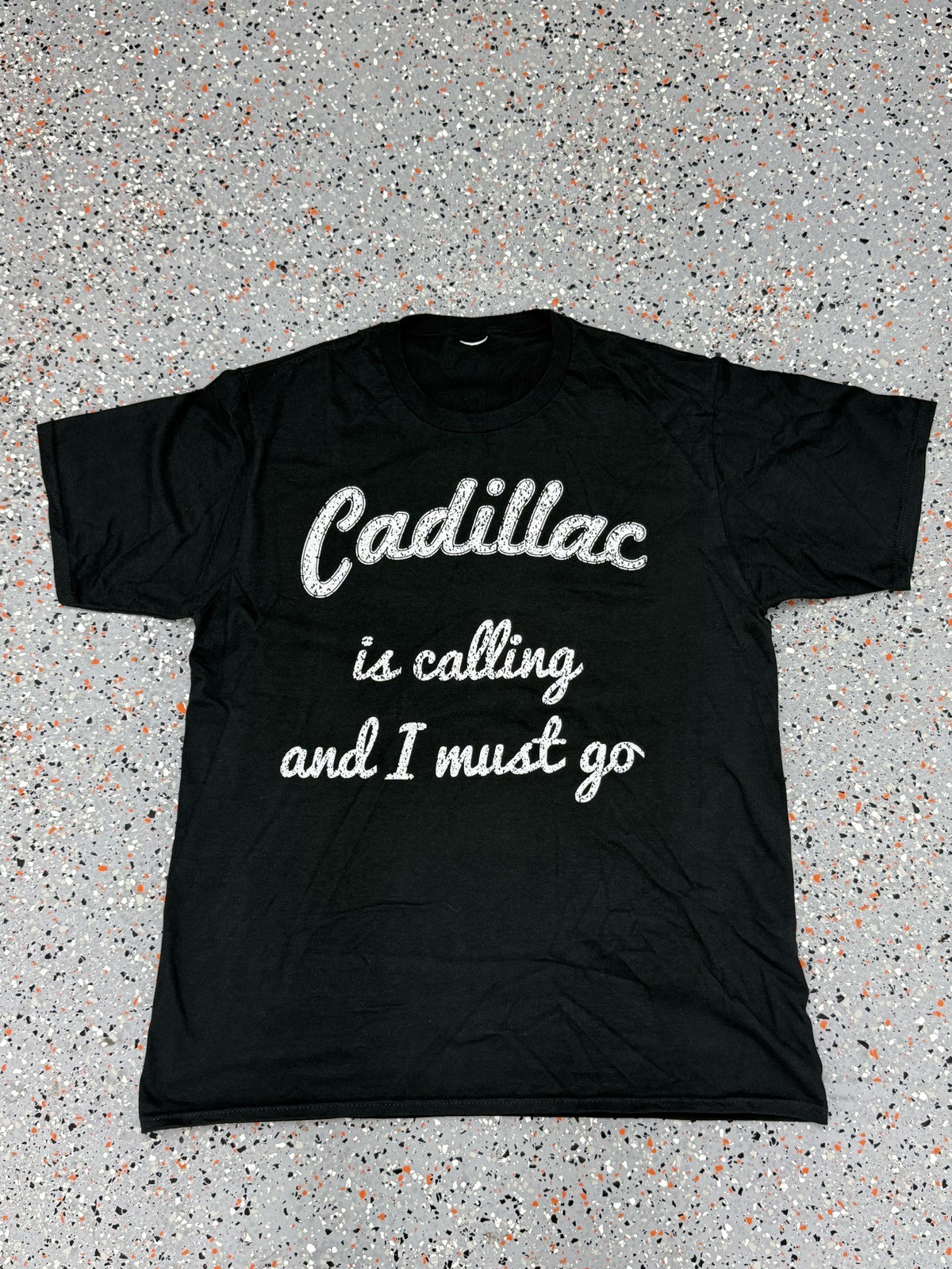 Cadillac is calling and I must go - T-shirt - M